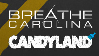 Breathe Carolina & Candyland