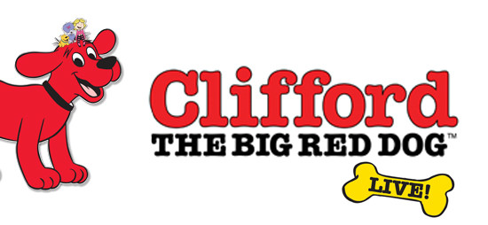 Clifford The Big Red Dog – LIVE! - The Wilbur